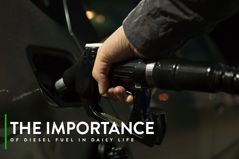 The Importance Of Diesel Fuel