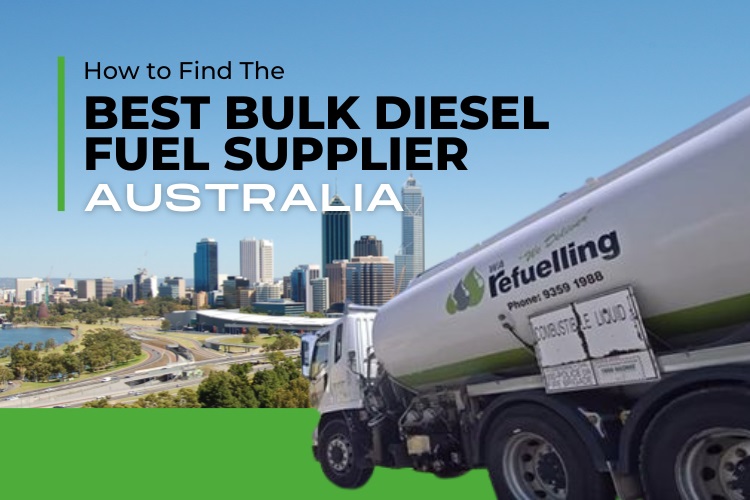 WA Refuelling How to Find The Best Bulk Diesel Fuel Supplier in Australia