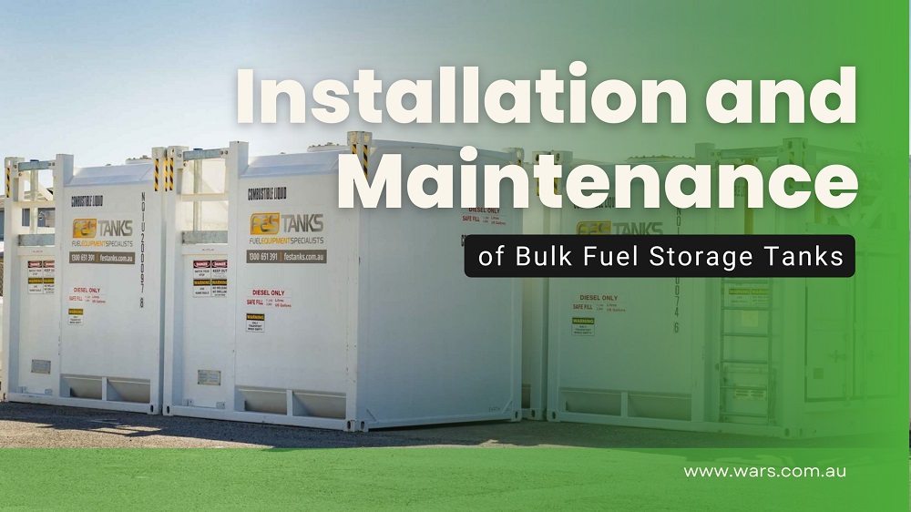 Installation and Maintenance of Bulk Fuel Storage Tanks