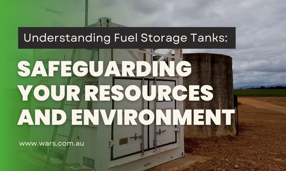 Understanding Fuel Storage Tanks- Safeguarding Your Resources and Environment