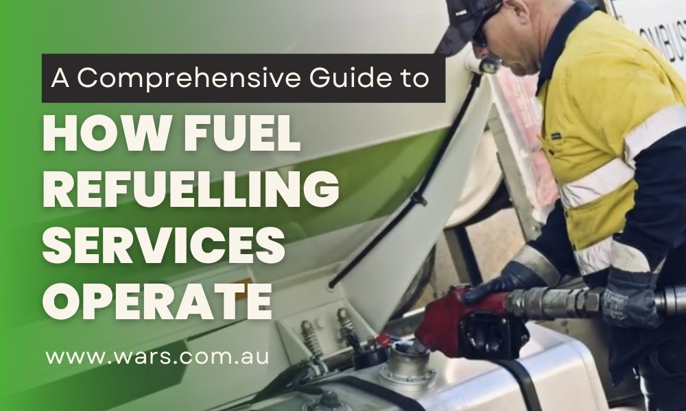 A Comprehensive Guide to How Fuel Refuelling Services Operate in Western Australia